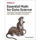 Thomas Nield: Essential Math for Data Science