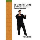 Tom Bisio: Ba Gua Nei Gong Vol. 2