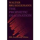 Walter Brueggemann: The Prophetic Imagination