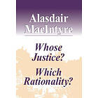 Alasdair MacIntyre: Whose Justice? Which Rationality?