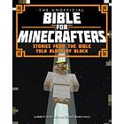 Garrett Romines, Christopher Miko: The Unofficial Bible for Minecrafters