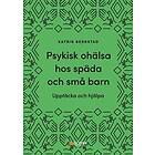 Katrin Bernstad: Psykisk ohälsa hos späda och små barn upptäcka hjälpa