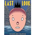 Charles Burns: Last Look
