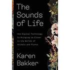 Karen Bakker: The Sounds of Life