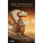 Michael R Miller: Ascendant