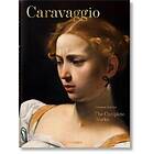 Sebastian Schutze: Caravaggio. The Complete Works