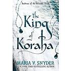 Maria V Snyder: King of Koraha