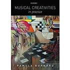 Pamela Burnard: Musical Creativities in Practice