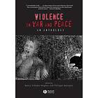 N Scheper-Hughes: Violence in War and Peace An Anthology