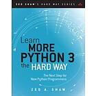 Zed A Shaw: Learn More Python 3 the Hard Way