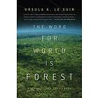 Ursula K Le Guin: Word For World Is Forest