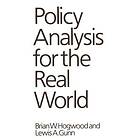 Brian W Hogwood: Policy Analysis for the Real World