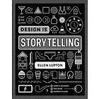 Ellen Lupton: Design is Storytelling