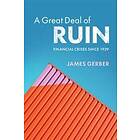 James Gerber: A Great Deal of Ruin