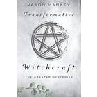 Jason Mankey: Transformative Witchcraft