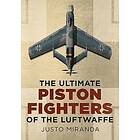 Justo Miranda: Ultimate Piston Fighters of the Luftwaffe