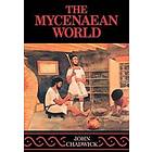 John Chadwick: The Mycenaean World