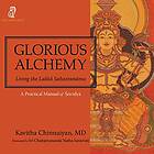 Kavitha Chinnaiyan: Glorious Alchemy