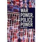 Mark Neocleous: War Power, Police Power