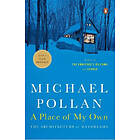 Michael Pollan: Place Of My Own