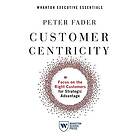 Peter Fader: Customer Centricity
