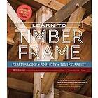 Will Beemer: Learn to Timber Frame