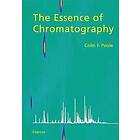 Colin F Poole: The Essence of Chromatography