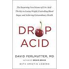 David Perlmutter: Drop Acid