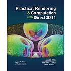 Jason Zink, Matt Pettineo, Jack Hoxley: Practical Rendering and Computation with Direct3D 11
