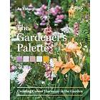 Jo Thompson, Royal Horticultural Society: Gardener's Palette: Creating Colour Harmony in the Garden