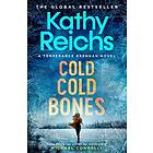 Kathy Reichs: Cold, Cold Bones