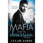 Lylah James: The Mafia and His Obsession: Part 1