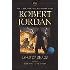 Robert Jordan: Lord of Chaos: Book Six 'The Wheel Time'