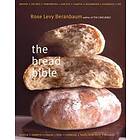 Rose Levy Beranbaum: The Bread Bible