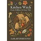 Sarah Robinson: Kitchen Witch