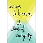 Simone De Beauvoir: The Ethics of Ambiguity