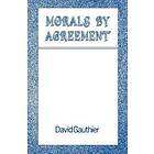 David Gauthier: Morals by Agreement
