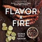 Derek Wolf: Flavor by Fire