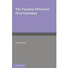 E M Butler: The Tyranny of Greece over Germany