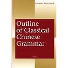 Edwin G Pulleyblank: Outline of Classical Chinese Grammar