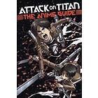 Hajime Isayama: Attack On Titan: The Anime Guide