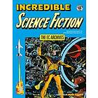 Jack Oleck, Al Feldstein, Wally Wood: Ec Archives, The: Incredible Science Fiction