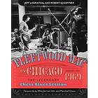 Jeff Lowenthal, Robert Schaffner: Fleetwood Mac in Chicago: The Legendary Chess Blues Session, January 4, 1969