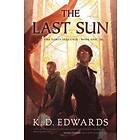 K D Edwards: The Last Sun