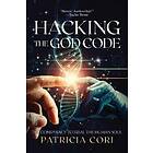 Patricia Cori: Hacking the God Code