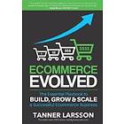 Tanner Larsson: Ecommerce Evolved