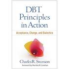 Charles R Swenson: DBT Principles in Action