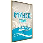 Artgeist Poster Affisch Make Today Amazing [Poster] 30x45 A3-DRBPRP0323m_zr