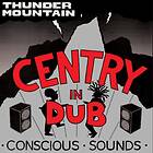 Centry - In Dub Thunder Mountain LP