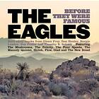 Eagles - Before They Were Famous CD